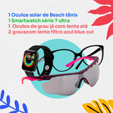 Promo de Carnaval 1 Óculos de Beach Tênis + 1 Óculos de grau ja com lente até 2 graus + 1 Smartwatch series 7